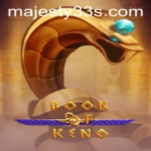 Exploring the Exciting World of BookOfKeno: Majesty33