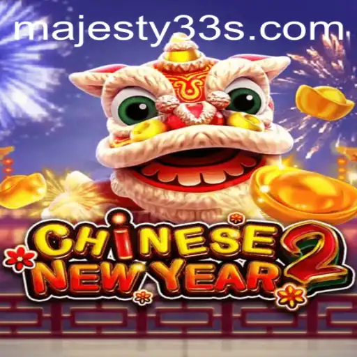 CHINESENEWYEAR2: A Majestic Gaming Experience with Majesty33