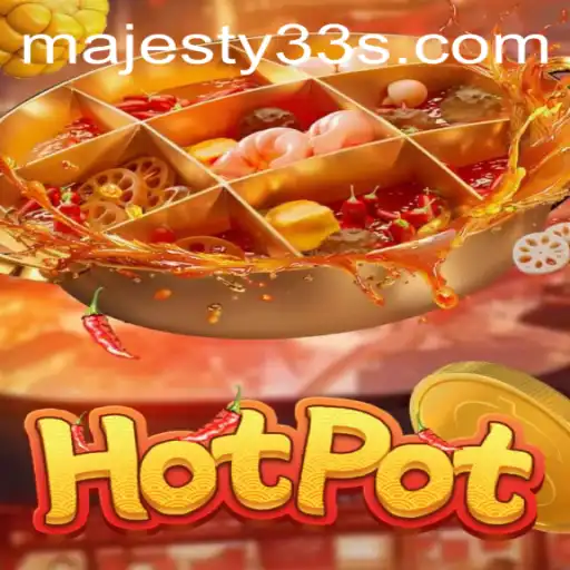 The Fascinating World of Hotpot: Introducing the Majesty33 Variation