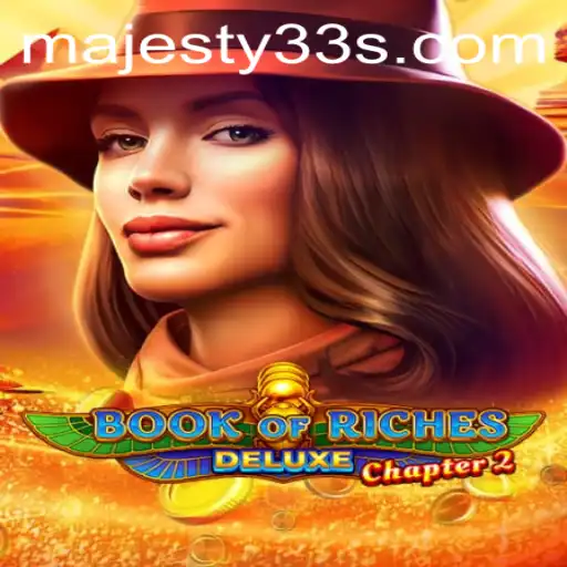 Unveiling the Mysteries of BookofRichesDeluxeChapter2 with Majesty33