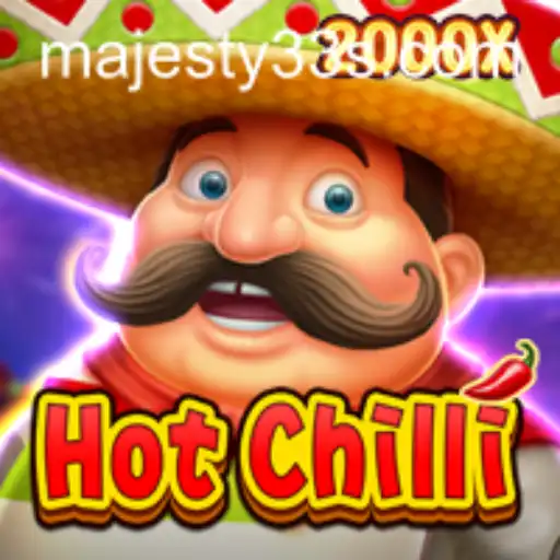 Unveiling HotChilli: The Fiery Adventure with Majesty33