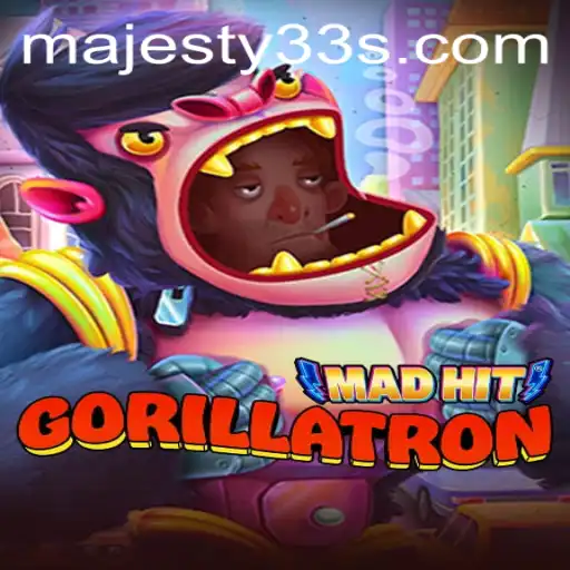 Majesty33's Latest Hit: Dive into the World of MadHitGorillatron