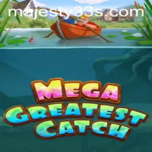 Dive into MegaGreatestCatch: Unveiling the Majesty33 Challenge
