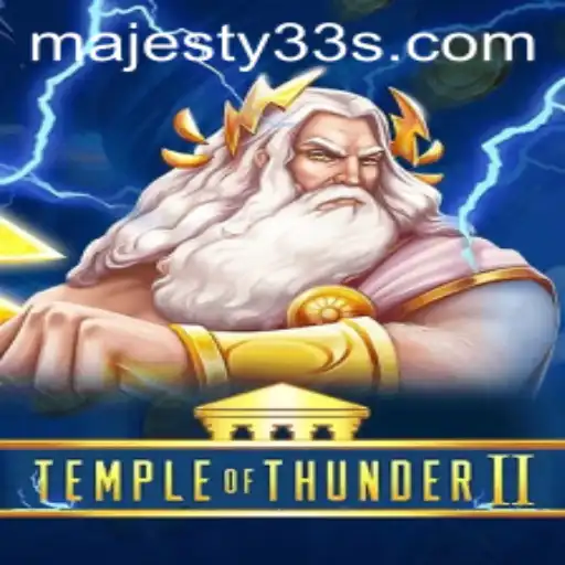 TempleofThunderII: The Thrilling Saga Continues with Majesty33